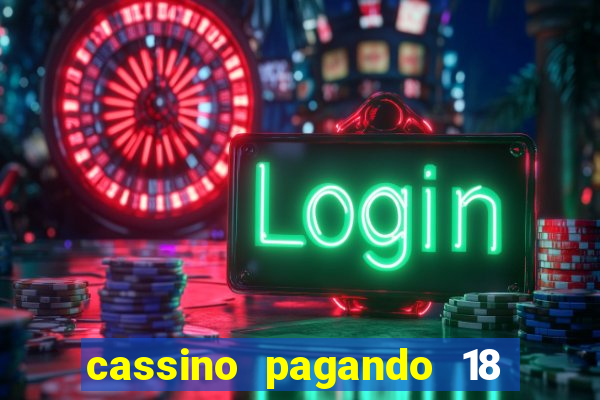 cassino pagando 18 reais no cadastro